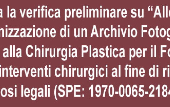 notizia Verifica preliminare Allestimento Archivio Fotografico Chirurgia Plastica
